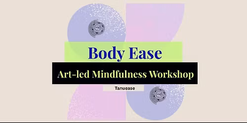 Bodyease: Art-led mindfulness