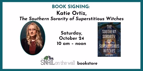 Book Signing: Katie Ortiz, The Southern Sorority of Superstitious Witches