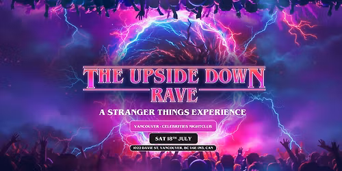 The Upside Down Rave Is Coming To Vancouver!