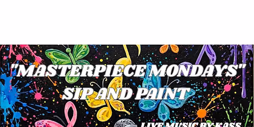 Masterpiece Monday Sip and Paint with music by KASS