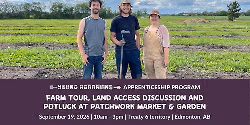 Sept 19, 2026: Edmonton, AB \u2013 Farm Tour at Patchwork Market Garden