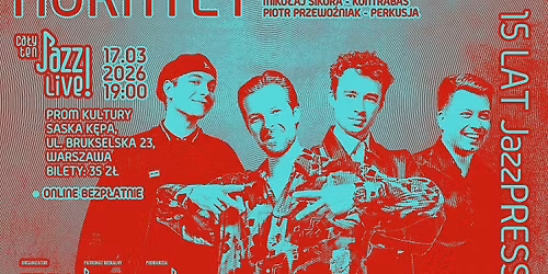 Ca\u0142y ten JAZZ! LIVE! Horntet - koncert na 15 urodziny JazzPRESS