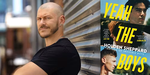 Yeah the Boys: Holden Sheppard in conversation