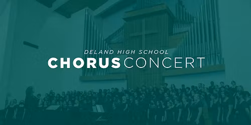 Deland High School Chorus Concert