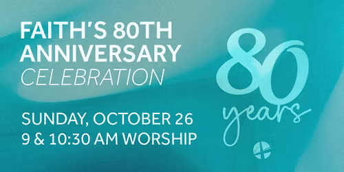 Faith's 80th Anniversary Celebration