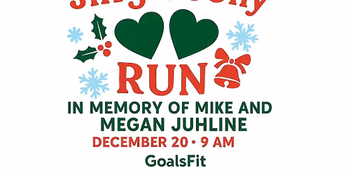 Jingle Jolly Run: In memory of Mike & Megan Juhline