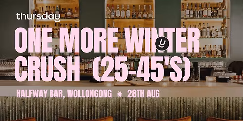 Thursday | Halfway Bar (25-45) | Wollongong