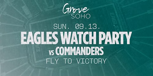 Grove Soho Eagles Watch Party