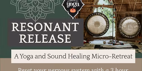Resonant Release: A Yoga and Sound Healing Micro-Retreat w\/ Heather Irene Smith