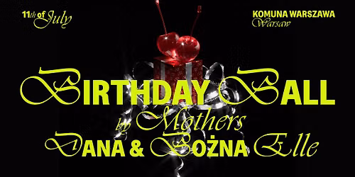 Birthday Ball by Mothers Dana & Bożna Elle — Emilii Plater 31