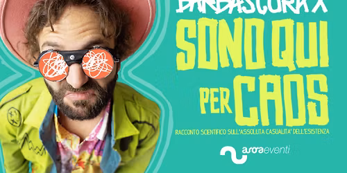 Barbascura X - \u201cSono Qui Per Caos\u201d || Teatro Massimo - Pescara