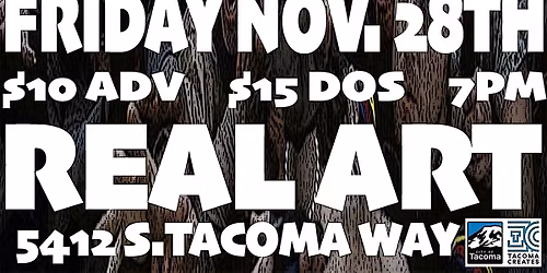 Real Art Tacoma Presents: Arsenic Grin, JustInSayne N8V, Verota