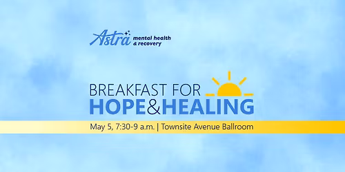 Breakfast for Hope & Healing | A Fundraiser for Astra Mental Health & Recovery