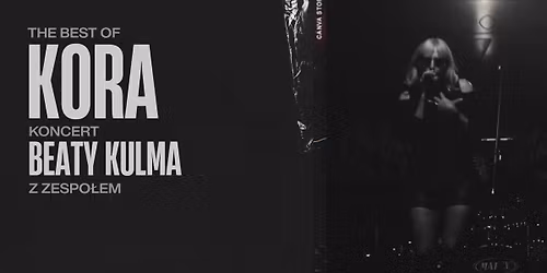 Koncert "THE BEST OF KORA" BEATA KULMA Z ZESPO\u0141EM