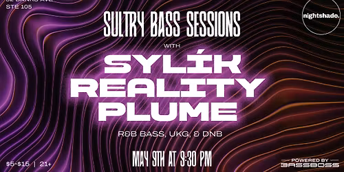 Sultry Bass Sessions ft. Reality, Syl\u00edk, & Plume