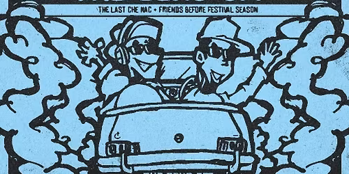CHE MAC AND FRIENDS: THE SEND OFF 