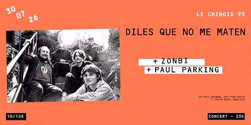 DILES QUE NO ME MATEN (MX) + ZONBI + PAUL PARKING