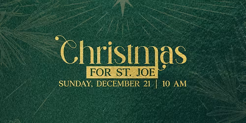Christmas FOR St. Joe