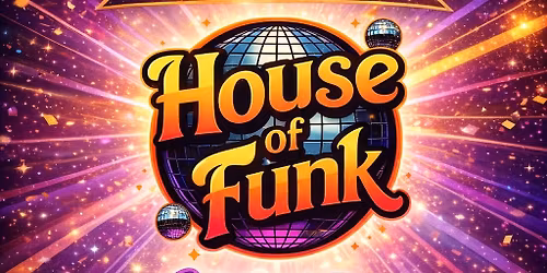 ONE YEAR ANNIVERSARY with the HOUSE of FUNK!