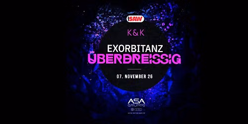 EXORBITANZ - \u00dcBERDREISSIG - Die Party im K&K Part II