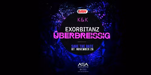 EXORBITANZ - \u00dcBERDREISSIG - Die Party im K&K Part II