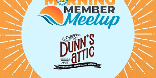 Morning Member Meetup - Dunn's Attic!