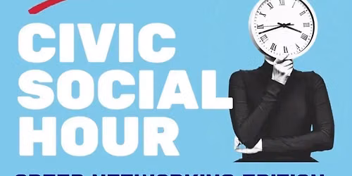 CIVIC SOCIAL HOUR: Speed Networking Edition