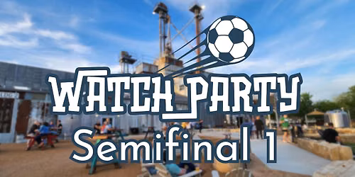 Semifinal 1 Watch Party at TUPPS Brewery