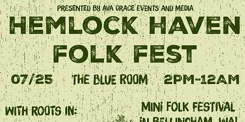 Ava Grace Events & Media Presents | Hemlock Haven Mini Folk Festival