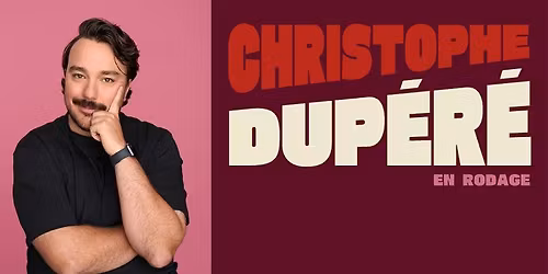 Christophe Dup\u00e9r\u00e9 en rodage au Saint-Jean Com\u00e9die Club - 14 octobre 2026