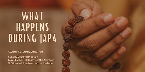 Sunday Vedanta Practice: What Happens During Japa