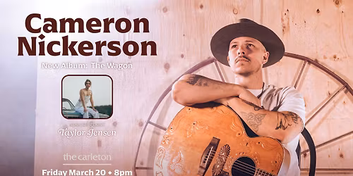 Cameron Nickerson Album Release w\/ Taylor Jensen Live at The Carleton