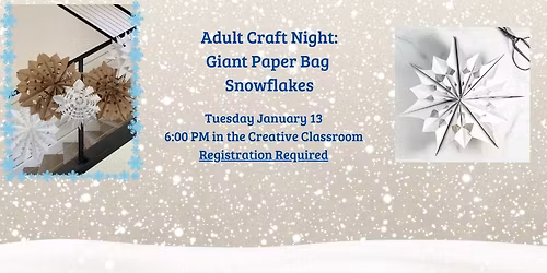 Adult Craft Night: Paper Bag Snowflakes