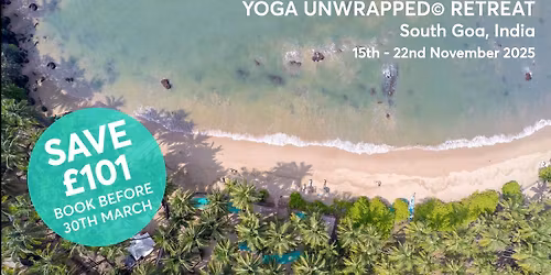 SOLD OUT Goa (India) Yoga Unwrapped\u00a9 Retreat 2025