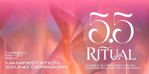 RITUAL: The 5\/5 Manifestation Sound Ceremony