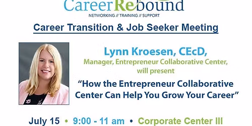 \u201cHow the Entrepreneur Collaborative Center Can Help You Grow Your Career\u201d- Career Transition Meeting