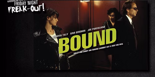 Friday Night Freakout: BOUND
