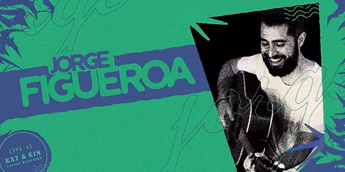 Jorge Figueroa Live at Kat & Kin Coffee