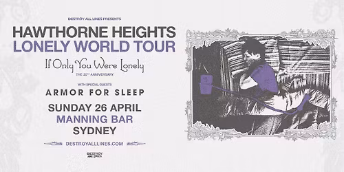 Hawthorne Heights \/\/ Sydney \/\/ Lonely World Tour w\/ special guests Armor For Sleep \/\/ Manning Bar
