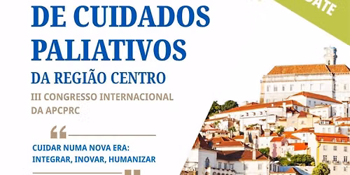 IV Congresso de Cuidados Paliativos da Regi\u00e3o Centro | III Congresso Internacional da APCPRC