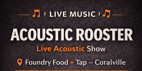 Acoustic Rooster at Foundry