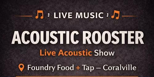 Acoustic Rooster at Foundry