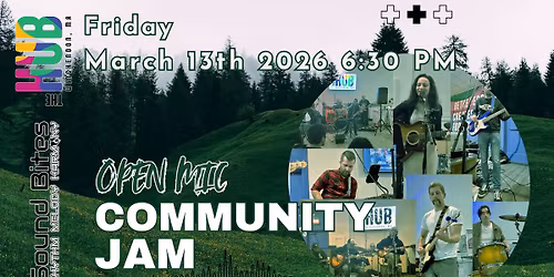Sound Bites Friday the 13th Community Jam at the HUB in Winchendon - Friday March 13th