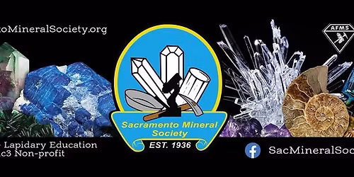 Sacramento Mineral Society Educational Meeting