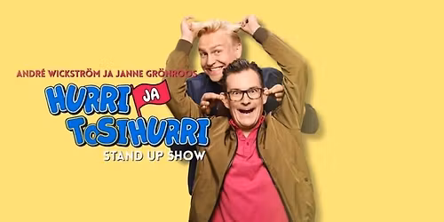 Hurri ja Tosi Hurri \u2013 Stand up show 12.9.2026