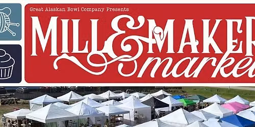 Mill & Maker Market 2026