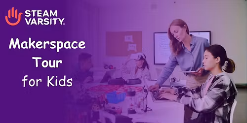 Makerspace Tour for Kids