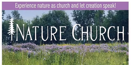 Nature Church \u2014 God Has No Limits!