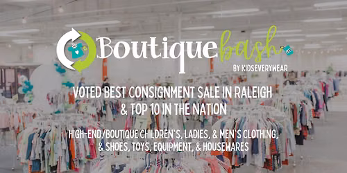 BoutiqueBASH High-end Consignment Sale ~ adults & kids items! August 7-9. Voted BEST!