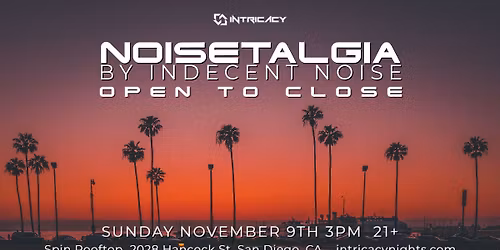 NOISETAGLIA by Indecent Noise - San Diego Rooftop Sunset Open To Close